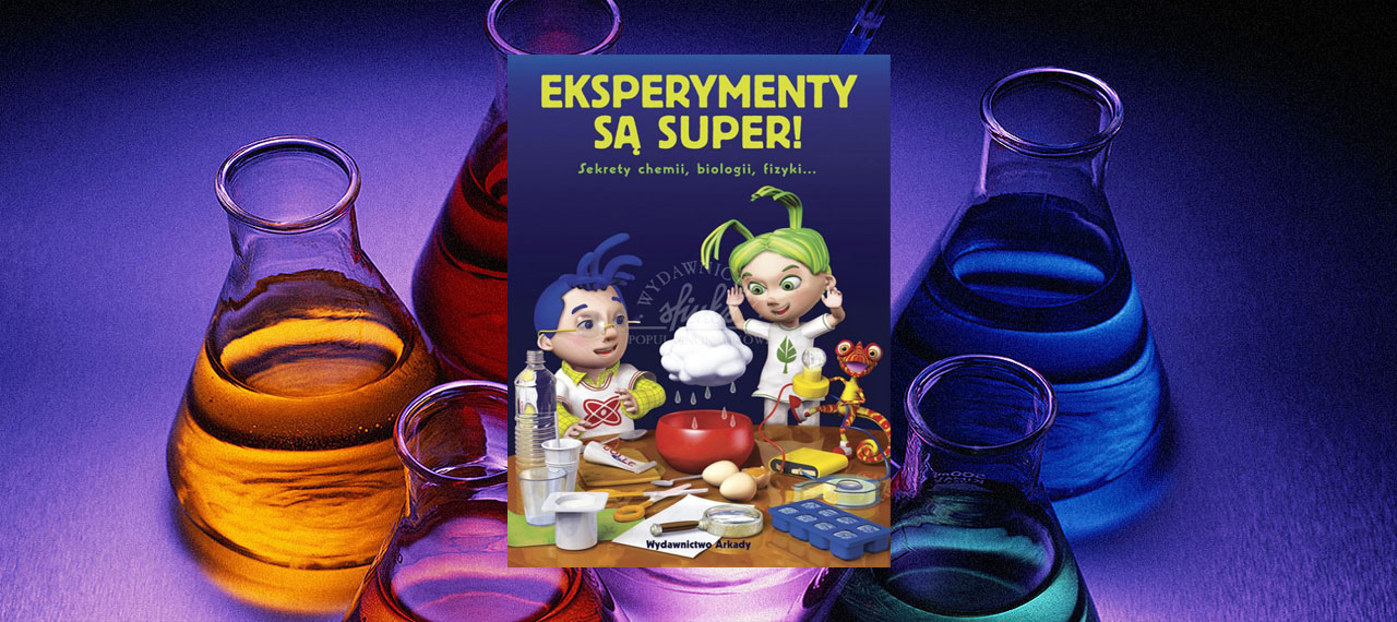 Eksperymenty są super!