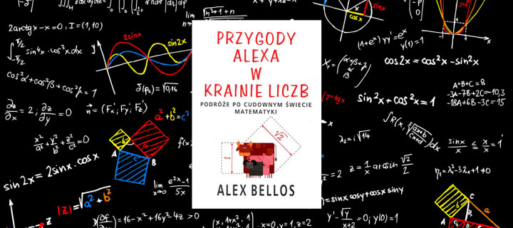 Baner z okładką książki Przygody Alexa w Krainie Liczb. Podróże po cudownym świecie matematyki