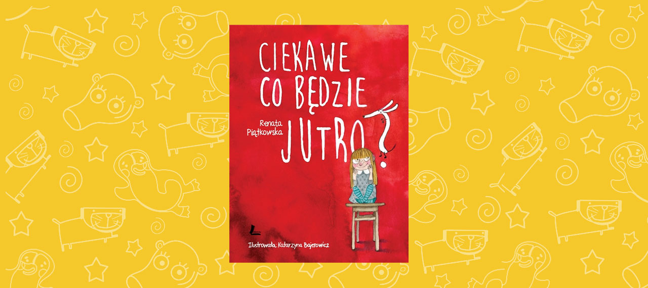 Ciekawe co będzie jutro