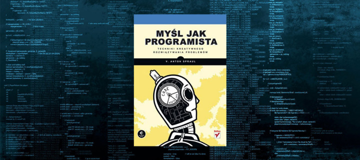 Baner z okładką książki Myśl jak programista i kreatywnie rozwiązuj problemy