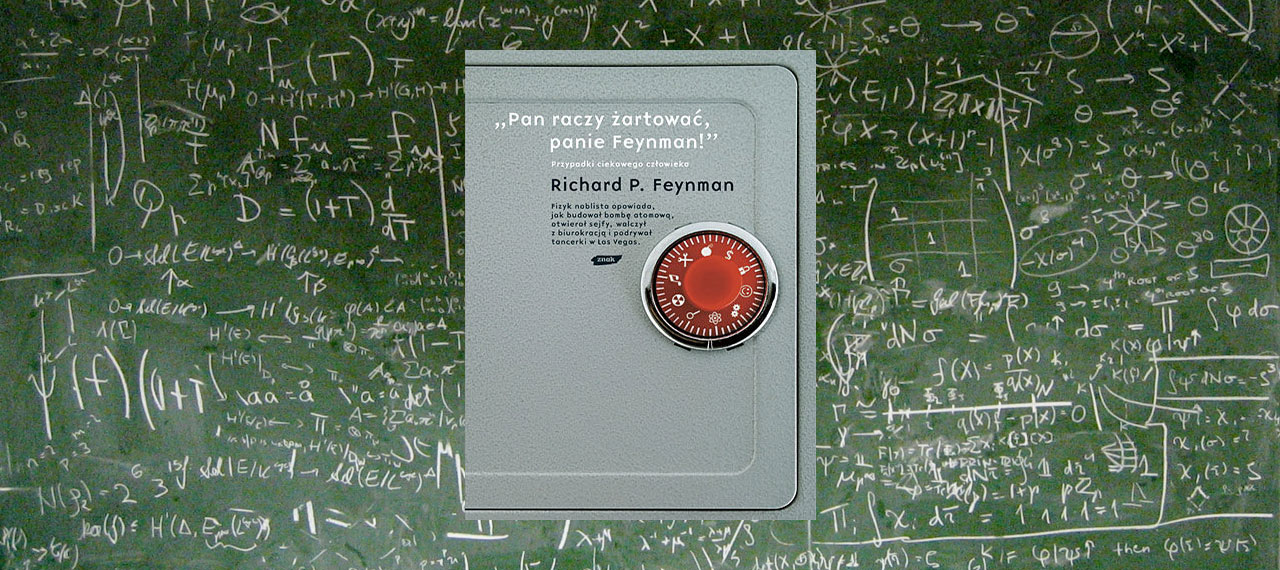 Pan raczy żartować, panie Feynman! Przypadki ciekawego człowieka