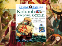 Baner z okładką książki Ciekawe dlaczego…Kolumb przepłynął ocean i inne pytania na temat podróżników
