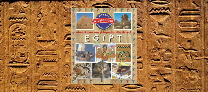 Baner z okładką książki Egipt. Encyklopedia obrazkowa dla dzieci