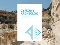 Baner z okładką książki Cyfrowy archeolog. Podręcznik promocji archeologii w nowych mediach