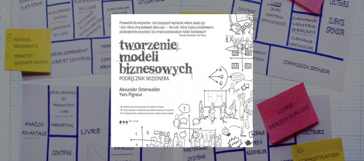 Baner z okładką książki Tworzenie modeli biznesowych. Podręcznik wizjonera