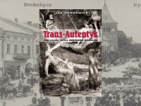 Baner z okładką książki Trans-autentyk. Nie-czyste formy Brunona Schulza