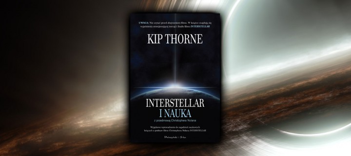 Baner z okładką książki Już wkrótce – Interstellar i nauka