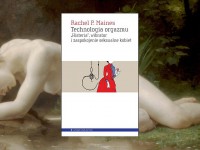 Baner z okładką książki Technologia orgazmu. „Histeria”, wibrator i zaspokojenie seksualne kobiet