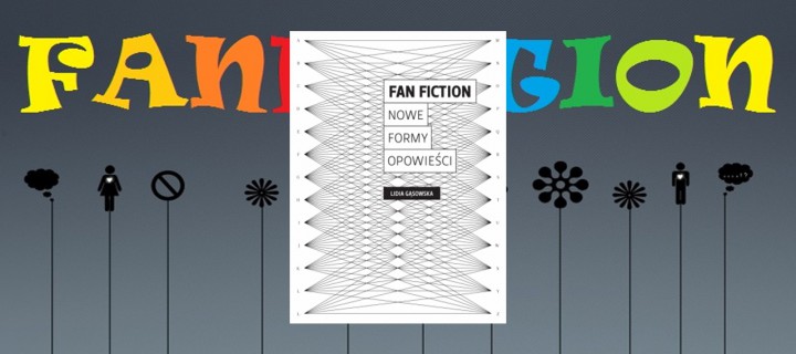 Fanfiction – Nowe formy opowieści