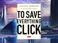 Baner z okładką książki To Save Everything, Click Here. The Folly of Technological Solutionism