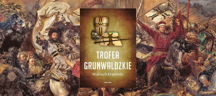 Baner z okładką książki Trofea Grunwaldzkie