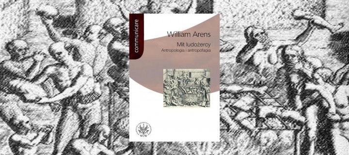 Baner z okładką książki Mit ludożercy. Antropologia i antropofagia