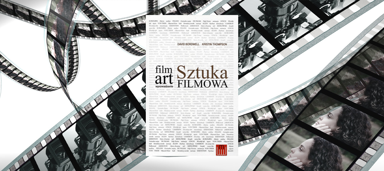 Film Art. Sztuka Filmowa. Wprowadzenie