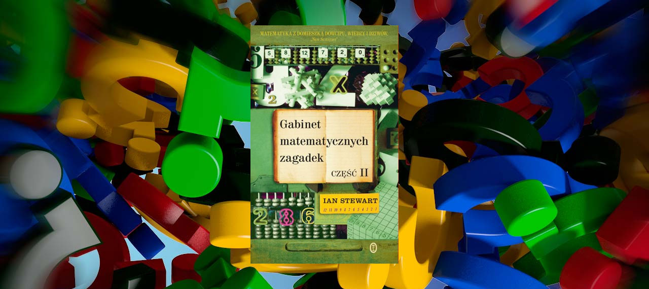 Gabinet matematycznych zagadek część II