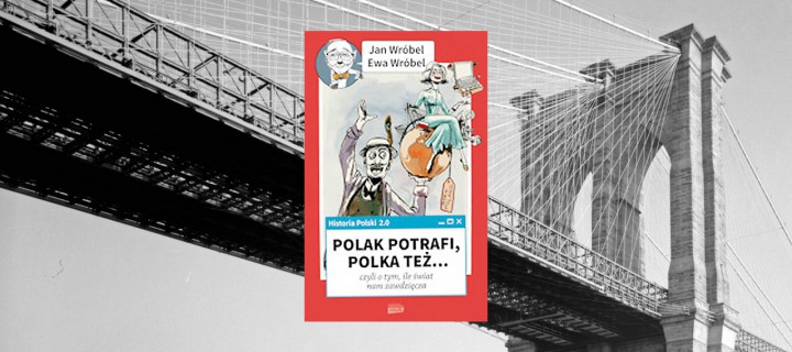 Baner z okładką książki Jan Wróbel, Ewa Wróbel, Polak potrafi, Polka też…