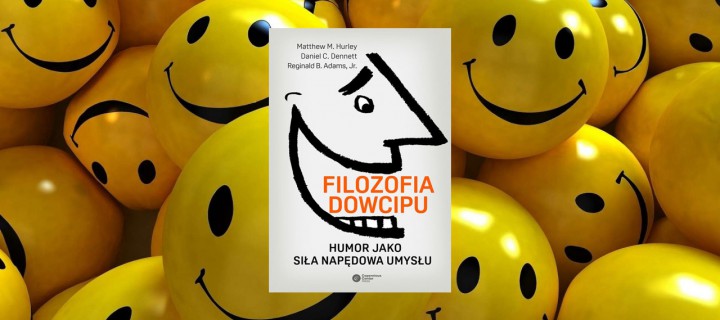 Baner z okładką książki Filozofia dowcipu. Humor jako siła napędowa umysłu