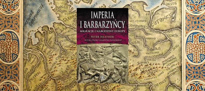 Baner z okładką książki Imperia i barbarzyńcy. Migracje i narodziny Europy