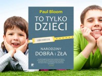 Baner z okładką książki To tylko dzieci. Narodziny dobra i zła