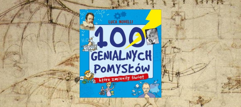 100 genialnych pomysłów, które zmieniły świat