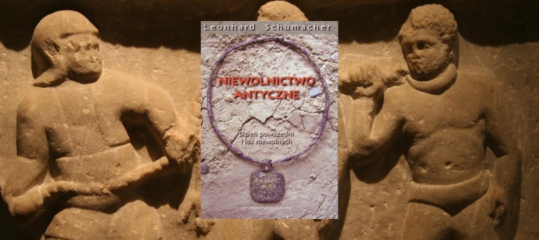 Niewolnictwo antyczne. Dzień powszedni i los niewolnych