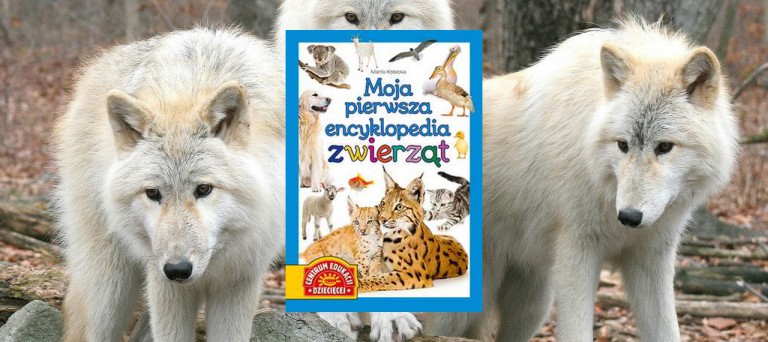 Moja pierwsza encyklopedia zwierząt