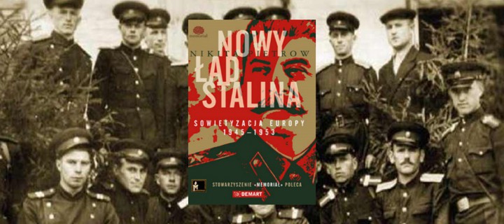 Baner z okładką książki Nowy ład Stalina. Sowietyzacja Europy 1945-1953
