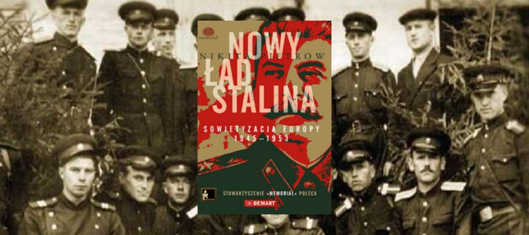 Nowy ład Stalina. Sowietyzacja Europy 1945-1953