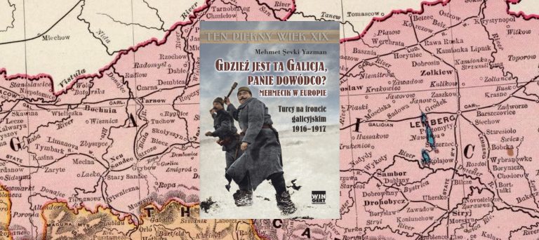 Gdzież jest ta Galicja, panie dowódco?