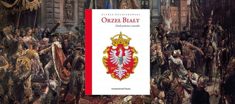 Orzeł Biały. Znak państwa i narodu
