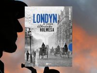 Baner z okładką książki Londyn w czasach Sherlocka Holmesa