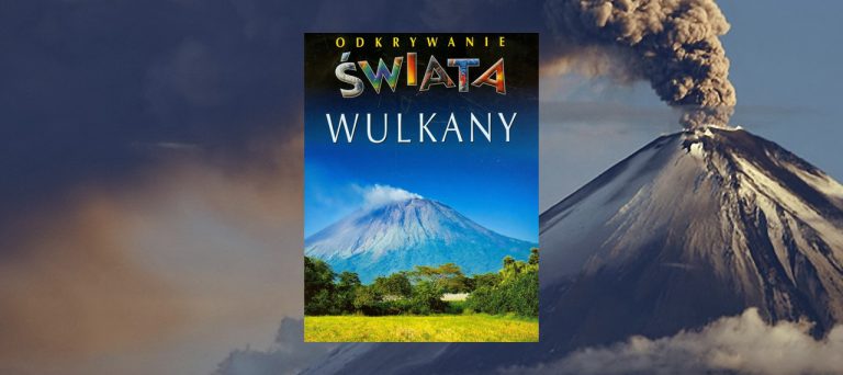 Odkrywanie świata. Wulkany