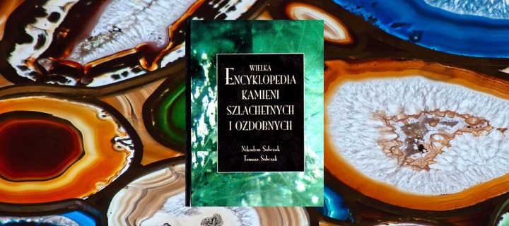 Baner z okładką książki Wielka encyklopedia kamieni szlachetnych i ozdobnych