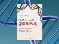 Baner z okładką książki Plan terapii genowej. Jak dietą i stylem życia wpłynąć na swoje dziedzictwo genetyczne