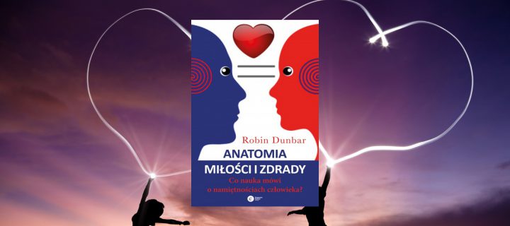 Baner z okładką książki Anatomia miłości i zdrady. Co nauka mówi o namiętnościach człowieka?