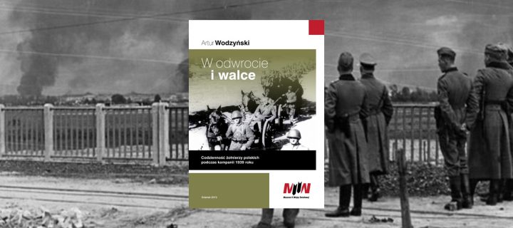 Baner z okładką książki W odwrocie i walce. Codzienność żołnierzy polskich podczas kampanii 1939 roku