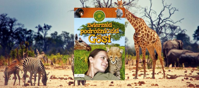 Zwierzaki podróżniczki Gosi