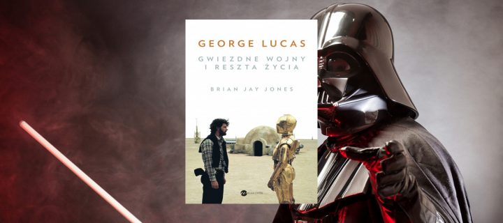 Baner z okładką książki George Lucas. Gwiezdne Wojny i reszta życia