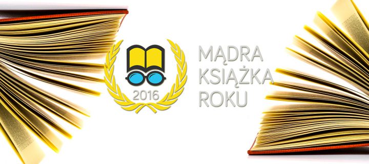 Baner z okładką książki Konkurs na Mądrą Książkę Roku 2016 wystartował!