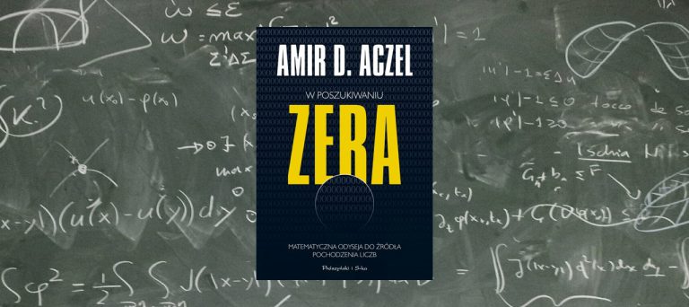 W poszukiwaniu zera. Matematyczna odyseja do źródła pochodzenia liczb