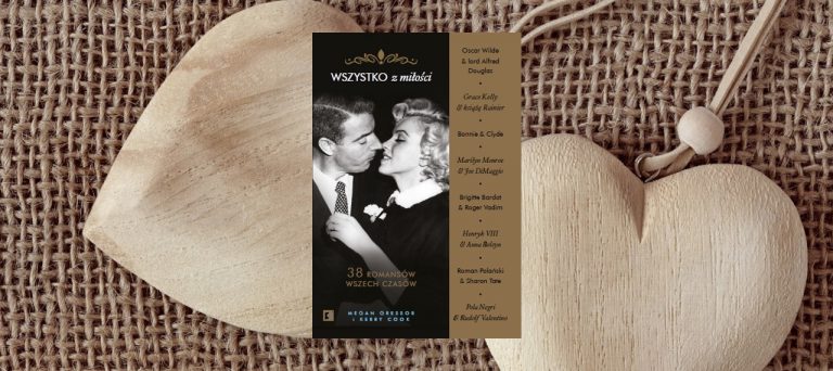 Wszystko z miłości. Najsłynniejsze pary zakochanych