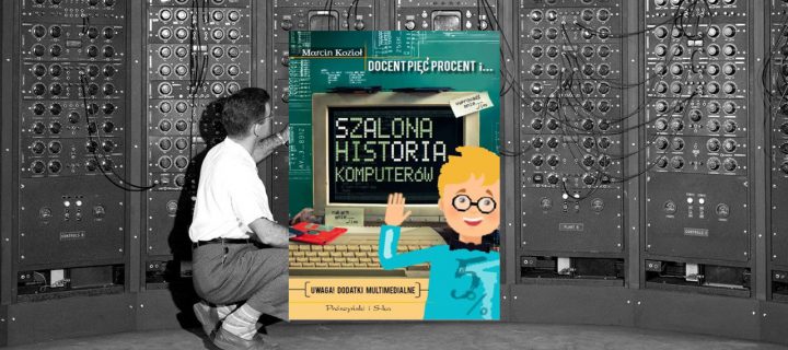 Baner z okładką książki Szalona historia komputerów