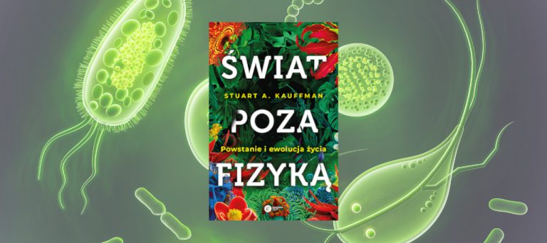 Świat poza fizyką. Powstanie i ewolucja życia