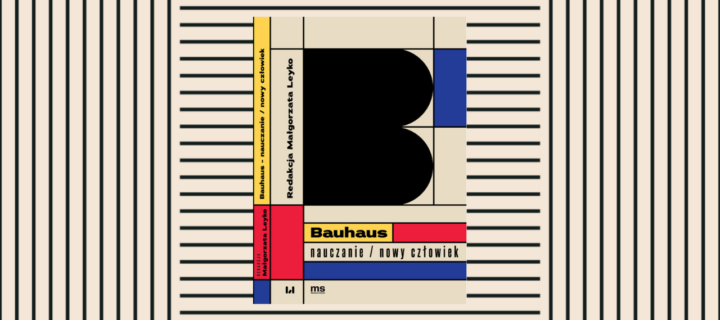Baner z okładką książki Bauhaus nauczanie/nowy człowiek