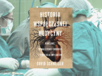 Baner z okładką książki Historia współczesnej medycyny. Renesans, wynalezienie chirurgii i rewolucja implantów