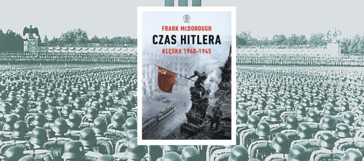 Baner z okładką książki Czas Hitlera. Klęska 1940-1945. Tom 2