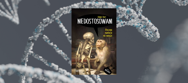 Niedostosowani. Dlaczego ewolucja nie nadąża