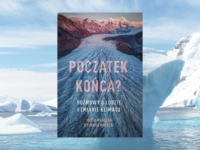 Baner z okładką książki Początek końca? Rozmowy o lodzie i zmianie klimatu