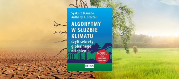 Baner z okładką książki Algorytmy w służbie klimatu, czyli sekrety globalnego ocieplenia