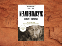 Baner z okładką książki Neandertalczyk odkryty na nowo. Współczesna nauka pisze nową historię neandertalczyków