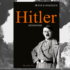 Hitler. Biografia